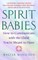 Spirit Babies