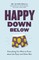 Happy Down Below