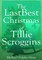 The LastBest Christmas of Tillie Scroggins