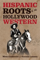 The Hispanic Roots of the Hollywood Western