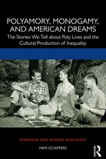 Polyamory, Monogamy, and American Dreams