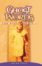 Ghost Words and Other Echoes...