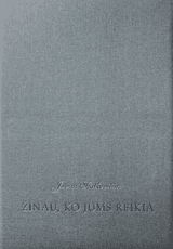 Žinau, ko jums reikia