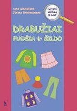 Drabužiai puošia ir šildo. Pratybų sąsiuvinis priešmokyklinukams.