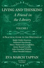 Living and Thinking - A Friend in the Library - Volume I