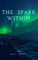 The Spark Within