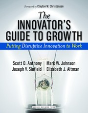 The Innovator's Guide to Growth
