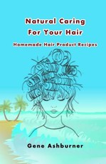 Natural Caring For Your Hair