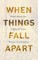 When Things Fall Apart