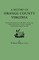 History of Orange County, Virginia, from Its Formation in 1734 to the End of Reconstruction in 1870, Compiled Mainly from Original Records. with a