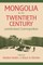 Kotkin, S: Mongolia in the Twentieth Century
