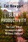 Slow Productivity
