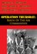 Operation Thursday: Birth Of The Air Commandos [Illustrated Edition]
