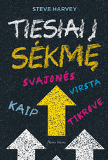 Tiesiai į sėkmę. Kaip svajonės virsta tikrove