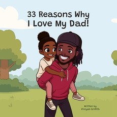 33 Reasons Why I Love My Dad