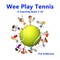 WEE PLAY TENNIS A Counting Book 1-10