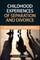 Childhood Experiences of Separation and Divorce