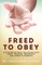 Freed to Obey