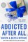 Ritchie, K: Addicted After All