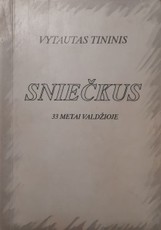 Sniečkus. 33 metai valdžioje