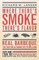 Where There's Smoke There's Flavor