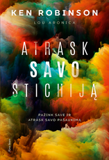 ATRASK SAVO STICHIJĄ: pažink save ir atrask savo pašaukimą