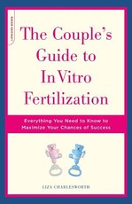 The Couple's Guide to in Vitro Fertilization