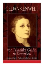 Gedankenwelt von Franziska GrÃ¤fin zu Reventlow