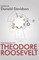 The Wisdom of Theodore Roosevelt