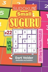 Sudoku Small Suguru - 200 Easy to Master Puzzles 5x5 (Volume 22)