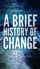 A Brief History of Change