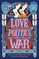 Love, Politics, and Other Acts of War
