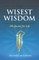 The Wisest Wisdom