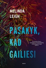 PASAKYK, KAD GAILIESI. Tarsi įtempto siužeto filme nusikaltimo tyrimas pinasi su romantiškais jausmais ir asmeninėmis dramomis