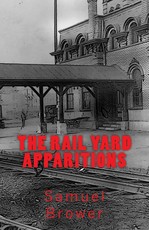 Rail Yard Apparitions