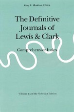 The Definitive Journals of Lewis and Clark, Vol 13