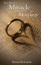 You Need a Miracle in Your Marriage