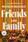 Friends and Family