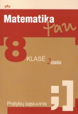 Matematika tau. 8 klasė. 2 dalis. Pratybų sąsiuvinis