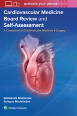 Cardiovascular Medicine Board Review and Self-Assessment