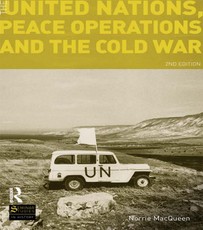 Macqueen, N: United Nations, Peace Operations and the Cold W