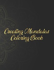 Creating Mandalas Coloring Book