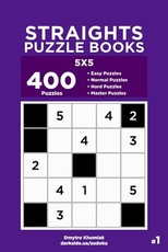 Straights Puzzle Books - 400 Easy to Master Puzzles 5x5 (Volume 1)
