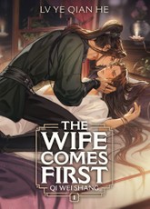 The Wife Comes First: Qi Wei Shang (Novel) Vol. 1