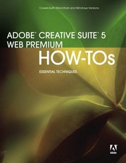 Adobe Creative Suite 5 Web Premium How-Tos