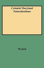 Colonial Maryland Naturalizations