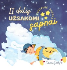 UŽSAKOMI SAPNAI. Terapinė pasaka. 2 dalis