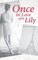 Once In Love With Lily