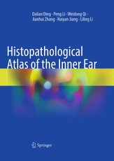 Histopathological Atlas of the Inner Ear