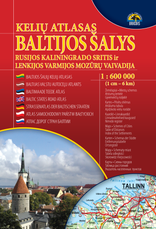 Baltijos šalys. Rusijos Kaliningrado sritis ir Lenkijos Varmijos Mozūrų vaivadija. Kelių atlasas 1 : 600 000